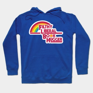 Filthy Liberal Book Hugger Hoodie